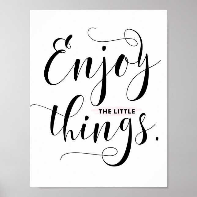 Enjoy The Little Things | Black Modern Calligraphy Poster (Front)