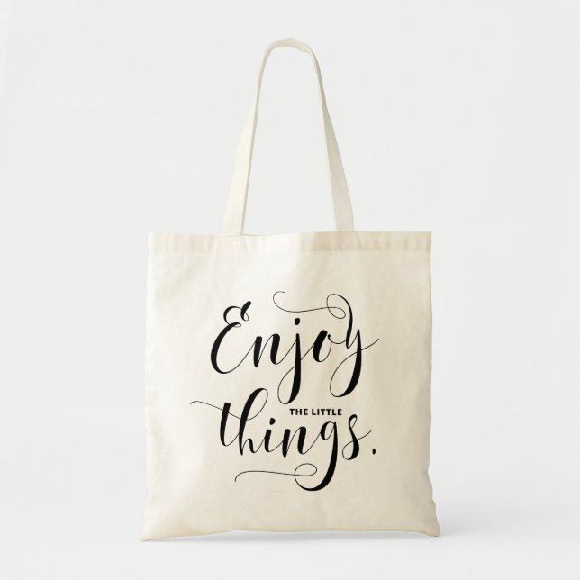 Enjoy The Little Things Black Modern Calligraphy Tote Bag (Front)