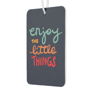 Enjoy the little things car air freshener