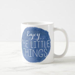 Enjoy The Little Things Coffee Mug