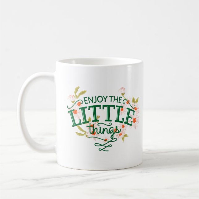 ENJOY THE LITTLE THINGS COFFEE MUG (Left)