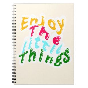 Enjoy the Little Things Colourful Typography Noteb Notebook