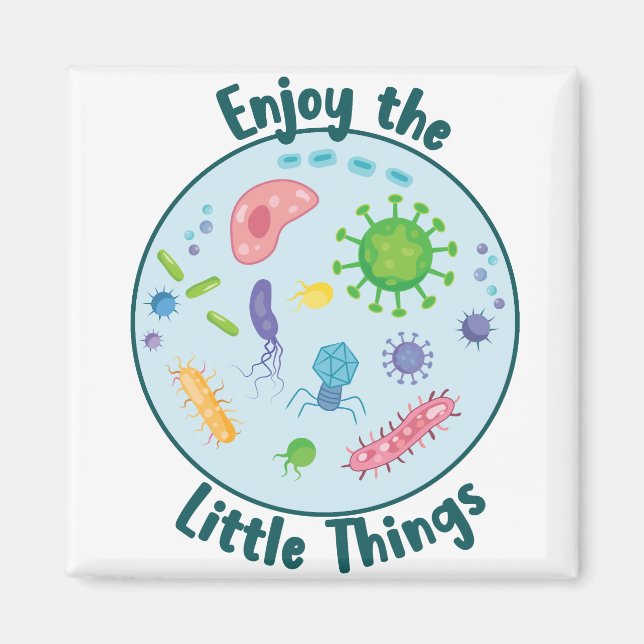 Enjoy the Little Things Funny Biology Magnet (Front)