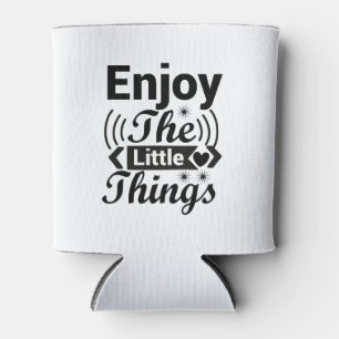 Enjoy the little things in life can cooler