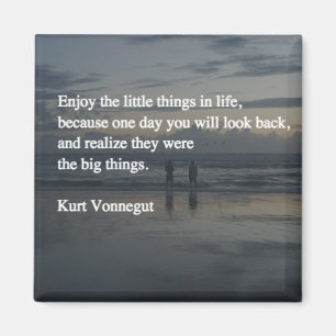 Enjoy the Little Things in Life Magnet