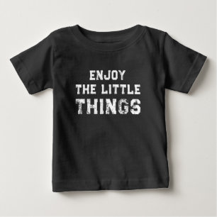 Enjoy The Little Things inspirational quotes Baby T-Shirt
