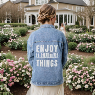 Enjoy The Little Things inspirational quotes Denim Jacket