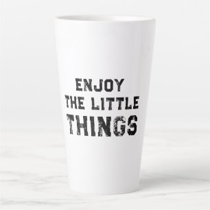 Enjoy The Little Things inspirational quotes Latte Mug