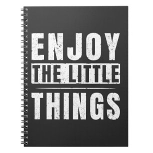 Enjoy The Little Things inspirational quotes Notebook