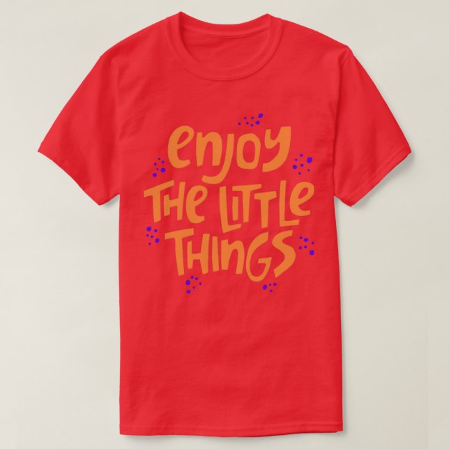 Enjoy The Little Things Microbiology 7 T-Shirt (Design Front)
