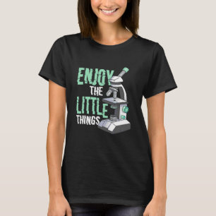 Enjoy The Little Things Microbiology Laboratory T-Shirt