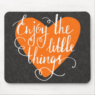 Enjoy The Little Things Mouse Mat