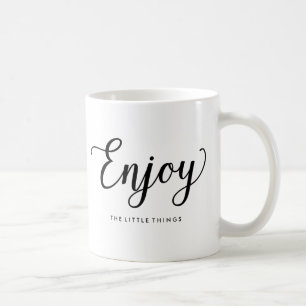 Enjoy the Little Things   Mug