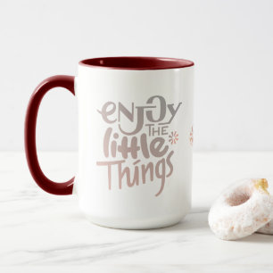 Enjoy The Little Things Mug