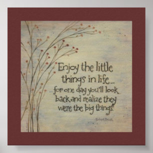 Enjoy the Little things Poster