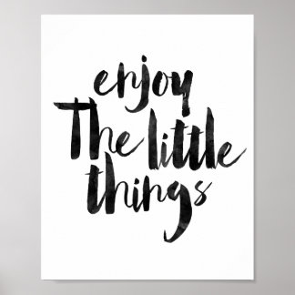 Enjoy The Little Things Poster