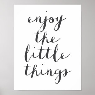 Enjoy the little things poster