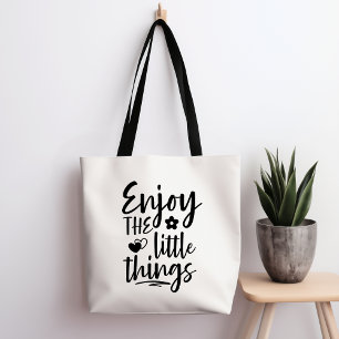 Enjoy The Little Things Tote Bag