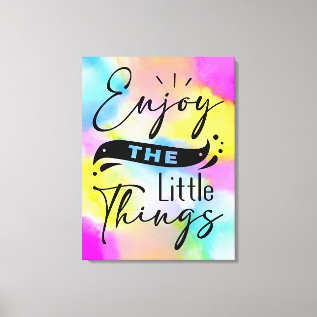 Enjoy The Littles Things Watercolor Funny Quote Canvas Print (Front)