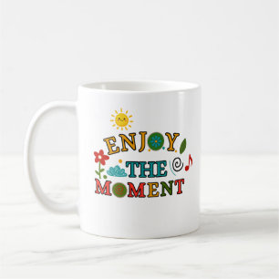 Enjoy The Moment Mug - Colourful Quote Coffee Mug