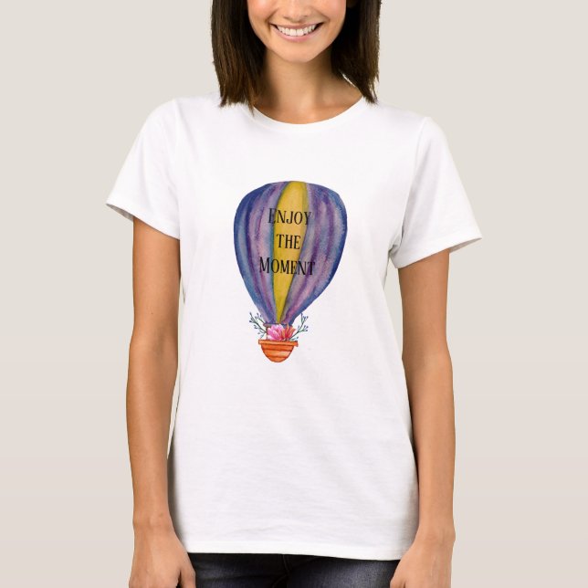 Enjoy The Moment Watercolor Art  T-shirt (Front)