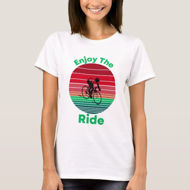 Enjoy the Ride Inspirational Cycling Quote T-Shirt (Front)