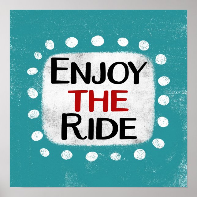 Enjoy The Ride Poster Wall Art (Front)