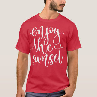 Enjoy The Sunset 1 T-Shirt