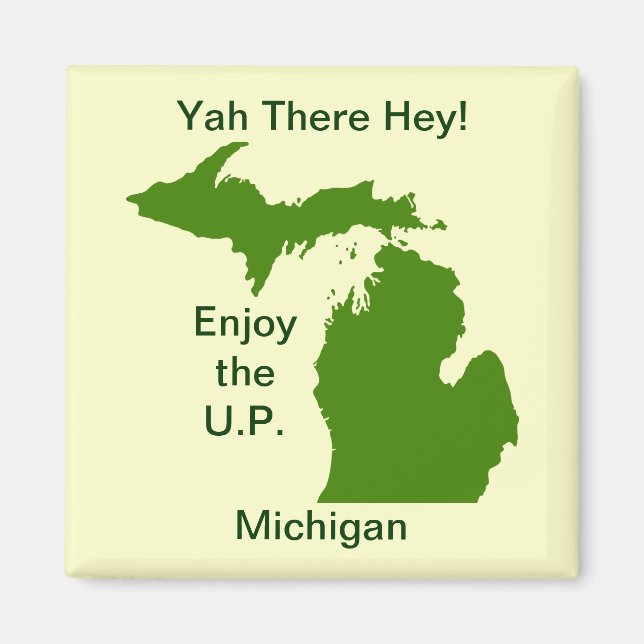 Enjoy the U.P. Michigan with Da Yoopers Magnet (Front)