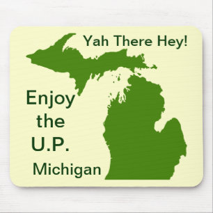 Enjoy the U.P. Michigan with Da Yoopers Mouse Mat
