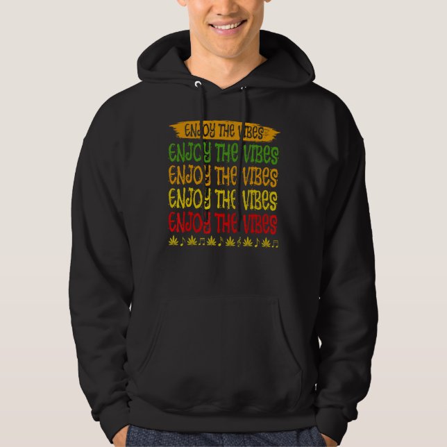 Enjoy The Vibes Reggae Style For Reggae Music Hoodie (Front)