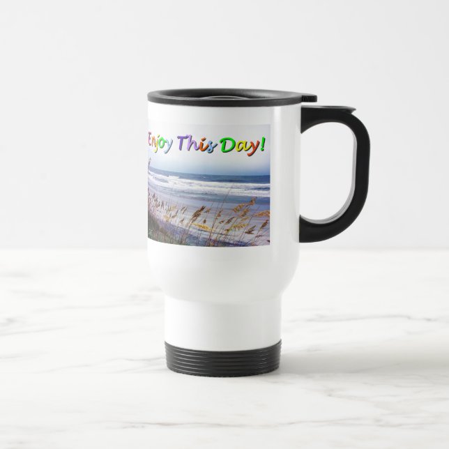Enjoy This Day Beach Travel Mug (Right)