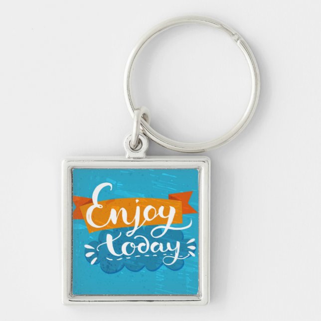 Enjoy Today Key Ring (Front)