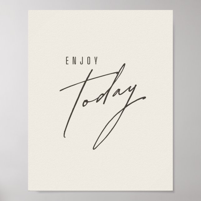 enjoy today. Poster & Prints (Front)