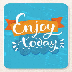 Enjoy Today Square Paper Coaster