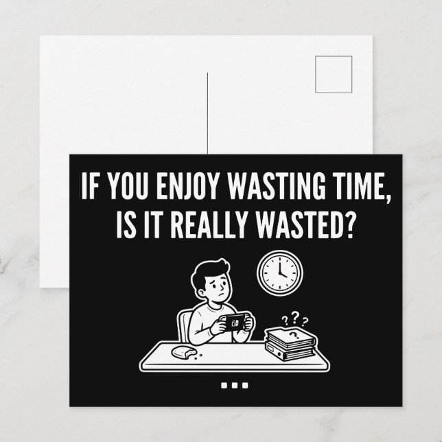 Enjoy Wasting Time Philosophy Quote Postcard (Front/Back)