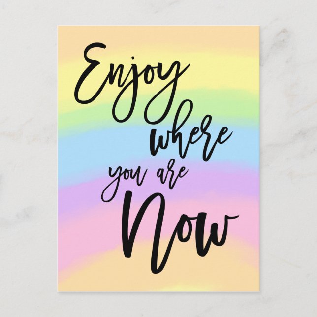 Enjoy Where You Are Now Quote Rainbow Colours Postcard (Front)