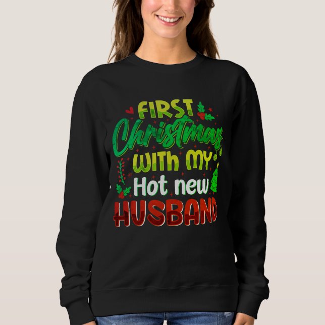 Enjoy your first Christmas with laughs! Sweatshirt (Front)