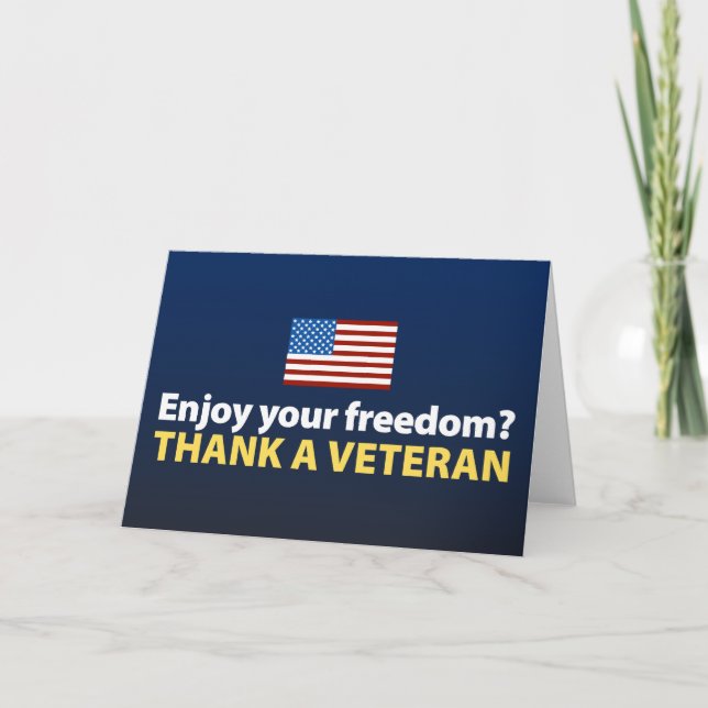 Enjoy Your Freedom? Thank a Veteran. Card (Front)