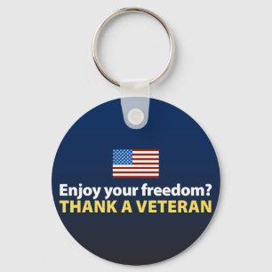 Enjoy Your Freedom? Thank a Veteran. Key Ring