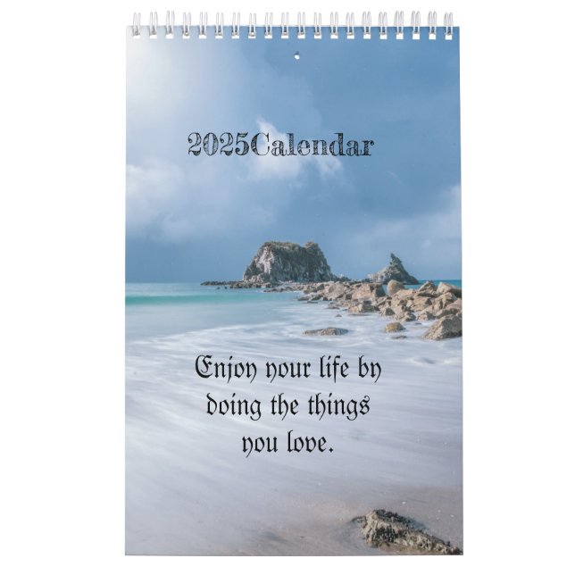 Enjoy your life by doing the things you love.2025 calendar (Cover)