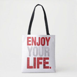 Enjoy Your Life Tote Bag