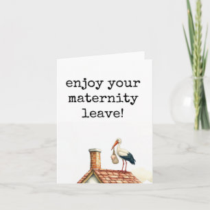 Enjoy Your Maternity Leave, Card