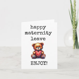 Enjoy Your Maternity Leave, Card