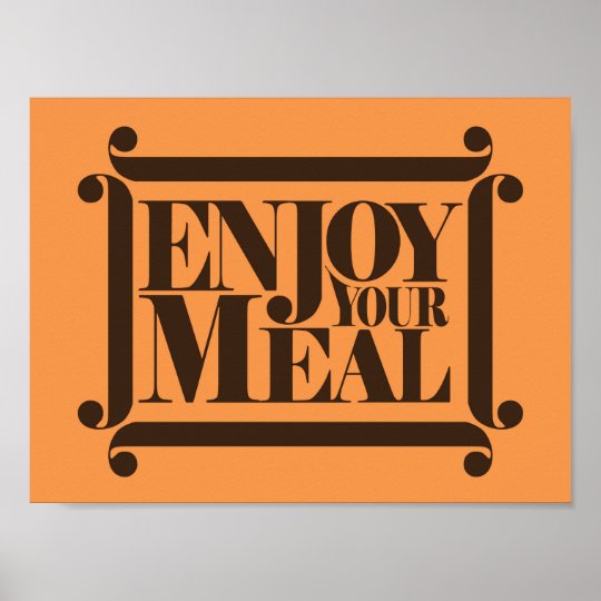 Enjoy your meal quote design poster | Zazzle.co.uk