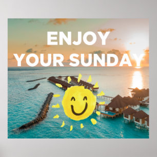 Enjoy Your Sunday Poster