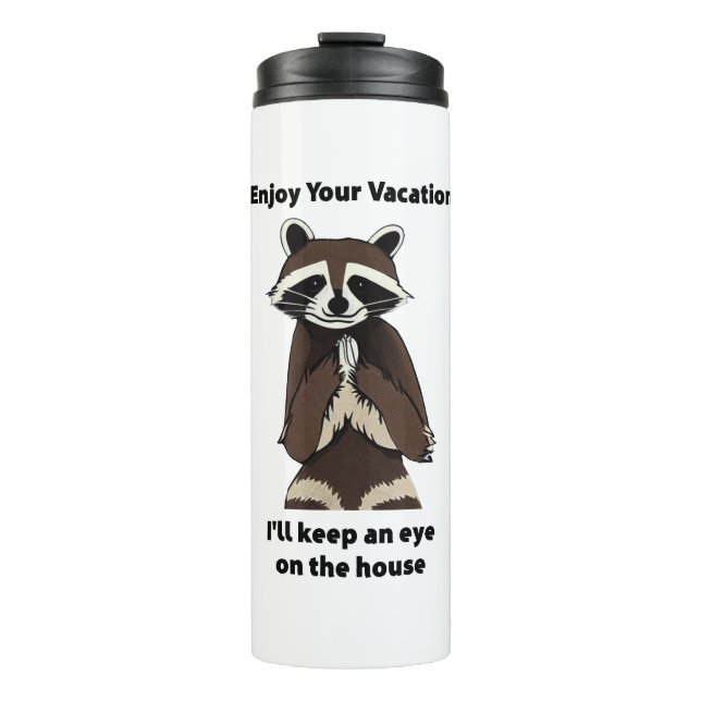 Enjoy Your Vacation Mischievous Racoon Thermal Tumbler (Front)