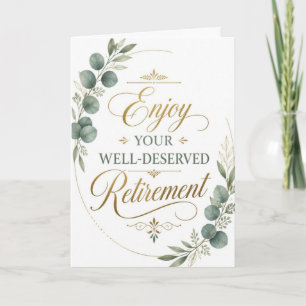 Enjoy Your Well-Deserved Retirement Card