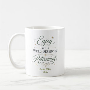 Enjoy Your Well-Deserved Retirement Personalised Coffee Mug
