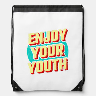 Enjoy your youth classic drawstring bag